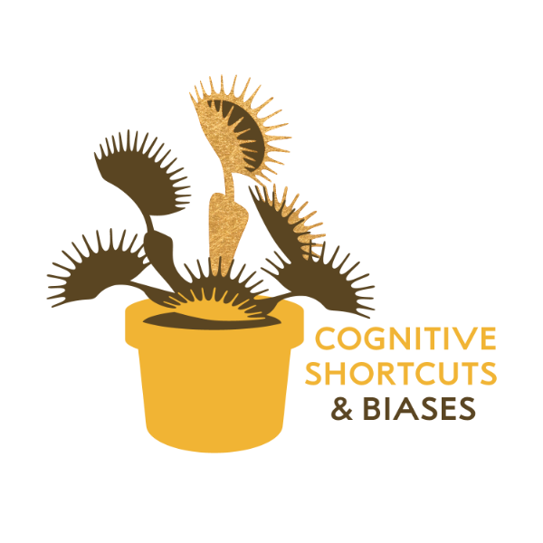 Cognitive Shortcuts & Biases
